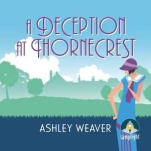 A Deception at Thornecrest – okładka audiobooka, autor Ashley Weaver