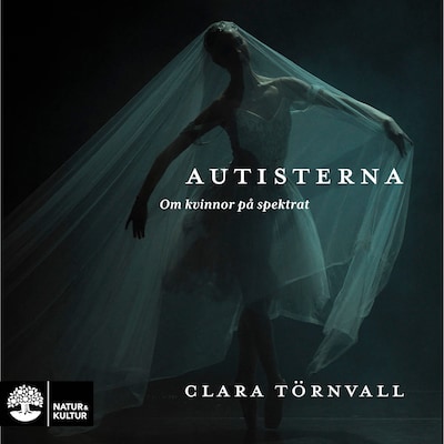 Autisterna : om kvinnor på spektrat