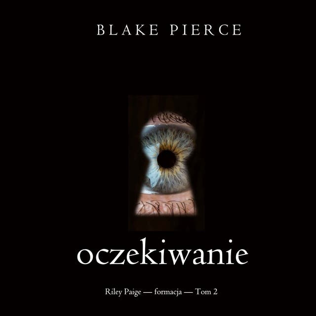 Oczekiwanie (Riley Paige — formacja — Tom 2)