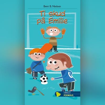 Ti skud på Emilie – omslag til lydbogen af Bent B. Nielsen