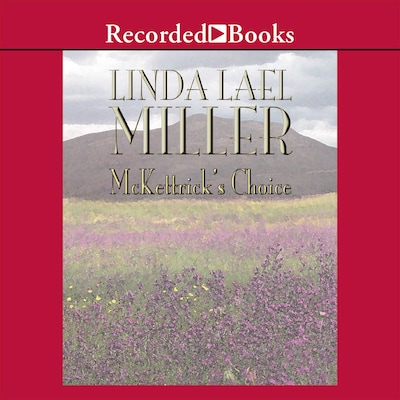 McKettrick's Choice – omslag til lydbogen af Linda Lael Miller