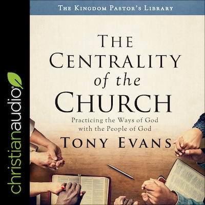 The Centrality of the Church – omslag til lydbogen af Tony Evans