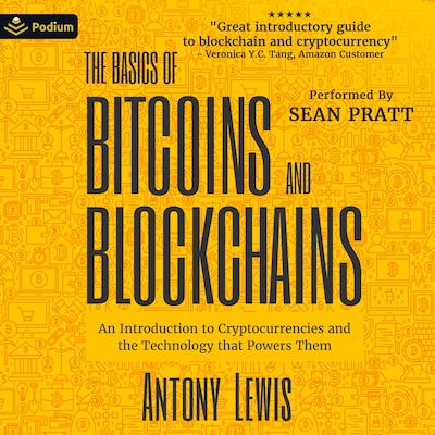 The Basics of Bitcoins and Blockchains: An Introduction to Cryptocurrencies and the Technology that Powers Them – omslag til lydbogen af Antony Lewis