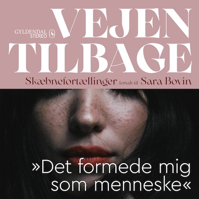 Vejen tilbage - "Det formede mig som menneske" – omslag til lydbogen af Sara Bovin