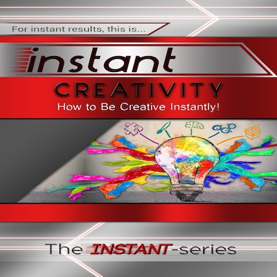 Instant Creativity
