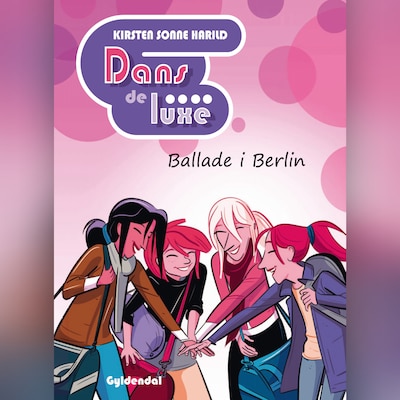 Dans de luxe Ballade i Berlin – omslag til lydbogen af Kirsten Sonne Harild