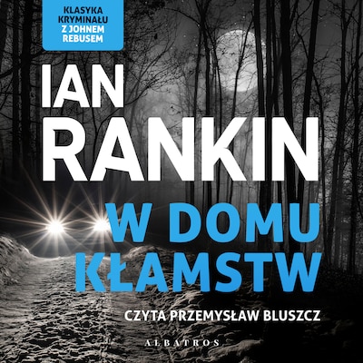 W domu kłamstw – okładka audiobooka, autor Rankin Ian