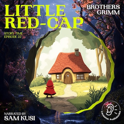 Little Red-Cap (Story Time, Episode 22) – omslag til lydbogen af Brothers Grimm