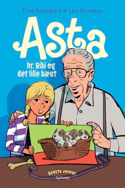 Bedste venner 7 - Asta, hr. Bibi og det lille bæst – omslag til lydbogen af Trine Bundsgaard