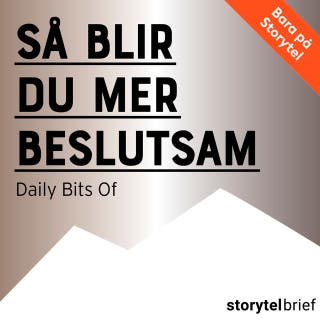 Så blir du mer beslutsam