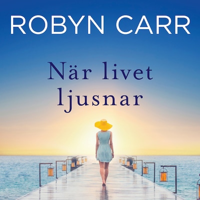 När livet ljusnar