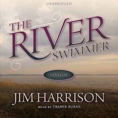 The River Swimmer – omslag til lydbogen af Jim Harrison