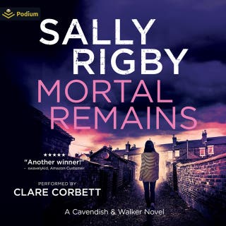 Mortal Remains: Cavendish and Walker, Book 8