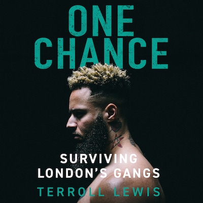 One Chance - Surviving London's Gangs (Unabridged) – omslag van het luisterboek van Terroll Lewis