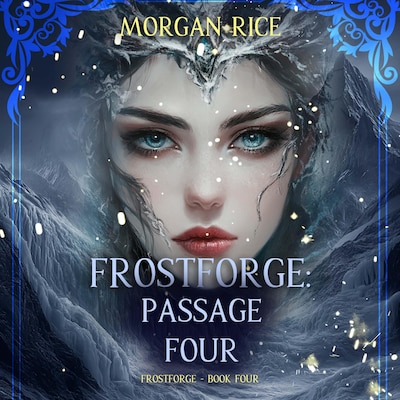 Frostforge: Passage Four (Book Four of the Frostforge Series) – omslag til lydbogen af Morgan Rice
