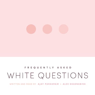 Frequently Asked White Questions – omslag til lydbogen af Ajay Parasram, Alex Khasnabish
