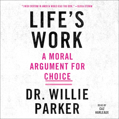 Life's Work – omslag til lydbogen af Dr. Willie Parker