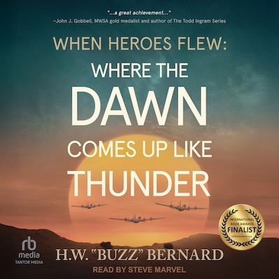 Where the Dawn Comes Up Like Thunder – omslag til lydbogen af H.W. "Buzz" Bernard
