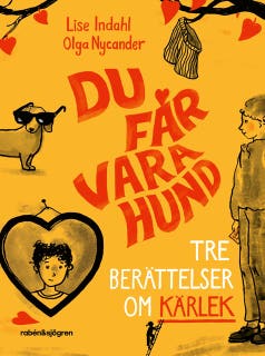 Du får vara hund : Tre berättelser om kärlek – omslag till ljudboken av Lise Indahl