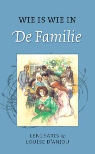 Wie is wie in de familie – omslag van het luisterboek van Leni Saris,Louise d Anjou