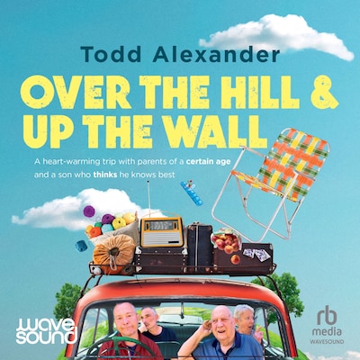 Over the Hill and Up the Wall – omslag til lydbogen af Todd Alexander