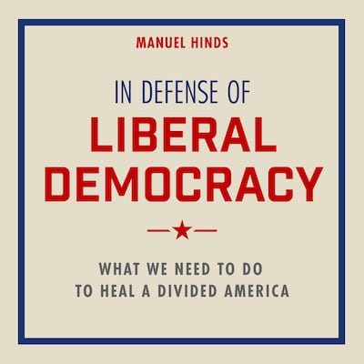 In Defense of Liberal Democracy – omslag til lydbogen af Manuel Hinds