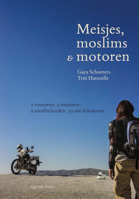Meisjes, moslims & motoren: 2 vrouwen. 2 motoren. 9 moslimlanden. 30.000 kilometer. – omslag van het luisterboek van Gaea Schoeters,Trui Hanoulle