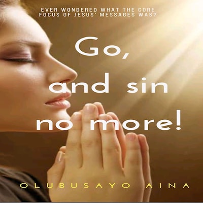 Go, and sin no more!