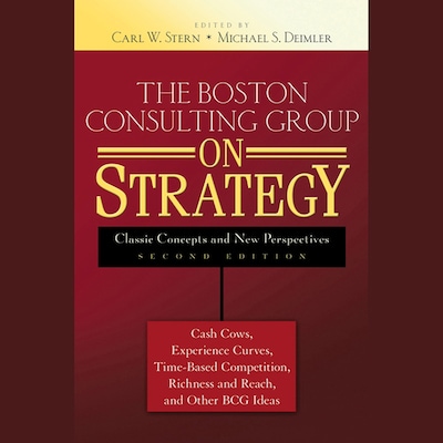 The Boston Consulting Group on Strategy – omslag til lydbogen af Michael S. Deimler, Carl W. Stern