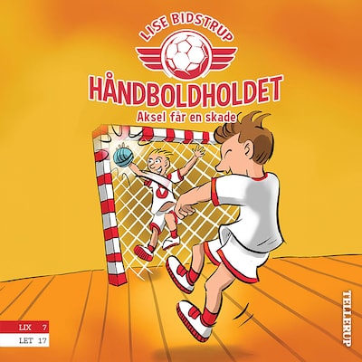 Håndboldholdet #2: Aksel får en skade – omslag til lydbogen af Lise Bidstrup