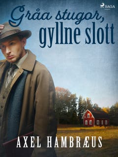 Gråa stugor, gyllne slott