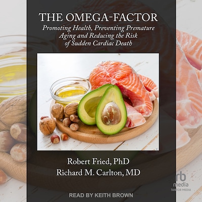 The Omega-Factor – omslag til lydbogen af Robert Fried, PhD, Richard Carlton, MD