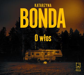 O włos – okładka audiobooka, autor Katarzyna Bonda