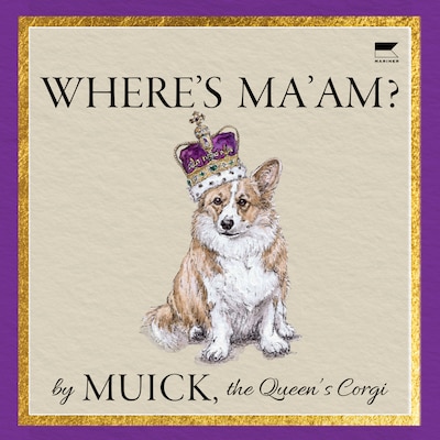 Where's Ma'am? – omslag til lydbogen af Muick, the Queen's Corgi