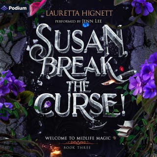 Susan, Break the Curse!: Welcome to Midlife Magic, Book 3