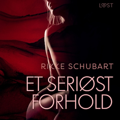 Et seriøst forhold – erotisk novelle – omslag til lydbogen af Rikke Schubart