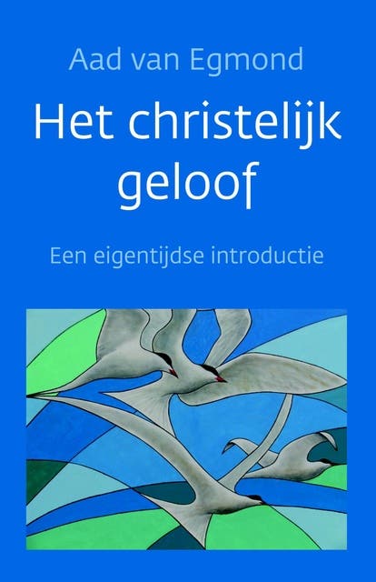 Het christelijk geloof: Een eigentijdse introductie – omslag van het luisterboek van Aad van Egmond