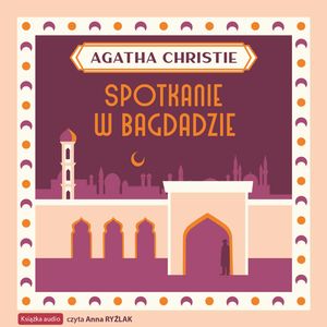 Spotkanie w Bagdadzie – okładka audiobooka, autor Agatha Christie
