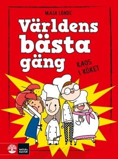 Världens bästa gäng. Kaos i köket