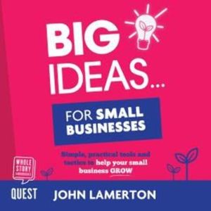 Big Ideas… for Small Businesses – okładka audiobooka, autor John Lamerton