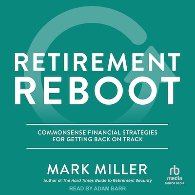 Retirement Reboot – omslag til lydbogen af Mark Miller