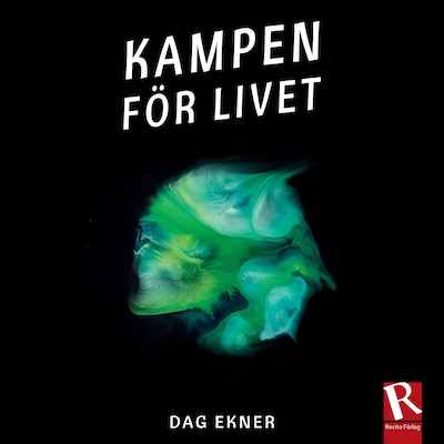 Kampen för livet – omslag till ljudboken av Dag Ekner