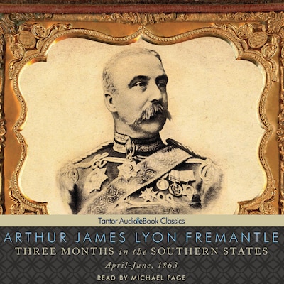 Three Months in the Southern States – omslag til lydbogen af Arthur James Lyon Fremantle
