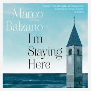I'm Staying Here – okładka audiobooka, autor Marco Balzano