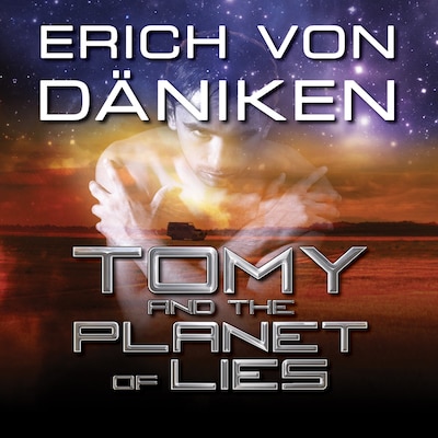 Tomy and the Planet of Lies – omslag til lydbogen af Erich von Daniken