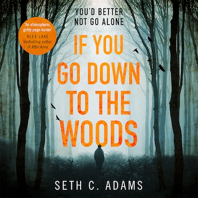 If You Go Down to the Woods