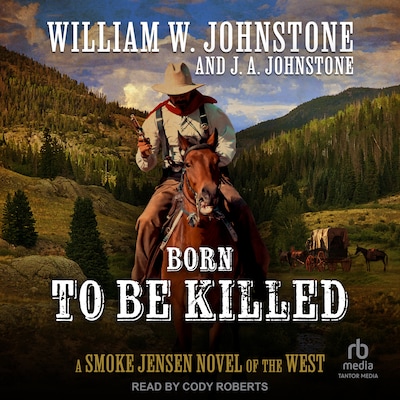 Born to Be Killed – omslag til lydbogen af William W. Johnstone, J.A. Johnstone