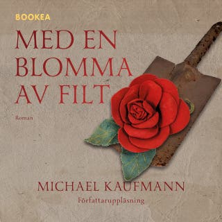 Med en blomma av filt – omslag till ljudboken av Michael Kaufmann