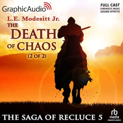 The Death of Chaos (2 of 2) [Dramatized Adaptation] – omslag til lydbogen af L.E. Modesitt, Jr.