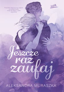 Jeszcze raz zaufaj – okładka audiobooka, autor Aleksandra Muraszka